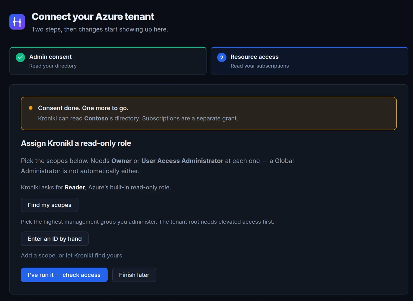 The Connect your Azure tenant screen after admin consent: step one, admin consent, done; step two, assign Kronikl the read-only Reader role at the scopes you pick, with Find my scopes and Enter an ID by hand, and a button to check access once the grant has been made.